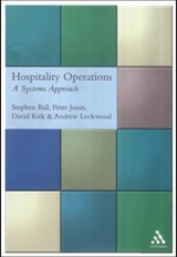Hospitality Operations - Peter (University of Surrey) Jones ; David (Queen Margaret University College) Kirk ; David (Leeds Metropolitan University) Kirk ; Stephen (Sheffield Hallam University) Ball ; Andrew (University of Surrey) Lockwood - 9780826448262