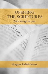 Opening the Scriptures - Margaret Hebblethwaite - 9780826449900