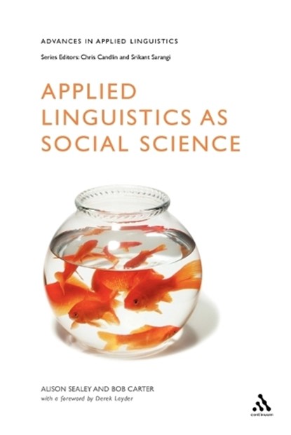 Applied Linguistics as Social Science, Alison Sealey ; Bob Carter - Paperback - 9780826455208