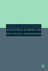 Encyclopedia of British and Irish Political Organizations - Peter Barberis ; John McHugh ; Mike Tyldesley - 9780826458148