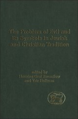 The Problem of Evil and its Symbols in Jewish and Christian Tradition - Henning Graf Reventlow ; Professor Yair Hoffman - 9780826462220