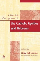 A Feminist Companion to the Catholic Epistles and Hebews - Amy-Jill Levine - 9780826466822