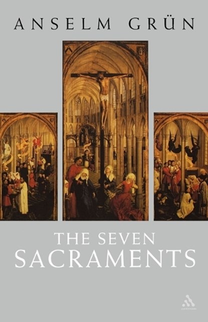 Seven Sacraments, Anselm Grun - Paperback - 9780826467041