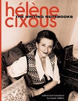 The Writing Notebooks - Helene Cixous - 9780826469915