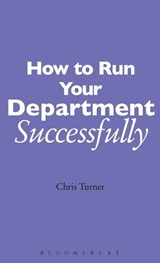 How to Run your Department Successfully - Chris Turner - 9780826470409