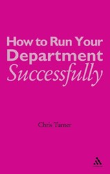 How to Run your Department Successfully - Chris Turner - 9780826470416