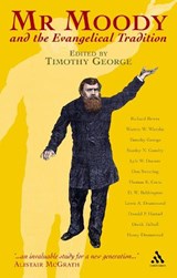 Mr. Moody and the Evangelical Tradition - Dr. Timothy George - 9780826476791