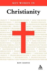 Key Words in Christianity - PROFESSOR RON (CARDIFF UNIVERSITY,  UK) Geaves - 9780826480477