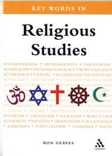 Key Words in Religious Studies - PROFESSOR RON (CARDIFF UNIVERSITY,  UK) Geaves - 9780826480507