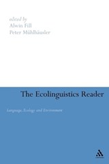 Ecolinguistics Reader - Alwin Fill ; Peter Muhlhausler - 9780826481733