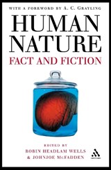 Human Nature: Fact and Fiction - Robin Headlam Wells ; Professor Johnjoe McFadden - 9780826485458