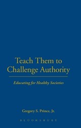 Teach Them to Challenge Authority - JR.,  Gregory S. Prince - 9780826491381