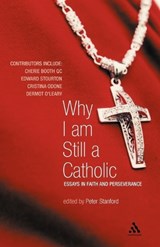 Why I Am Still a Catholic - Peter Stanford - 9780826491459