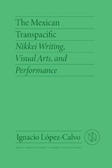 The Mexican Transpacific - Ignacio Lopez-Calvo ; Emma Nakatani - 9780826504944