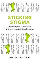 Sticking Stigma - Dani Snyder-Young - 9780826508478