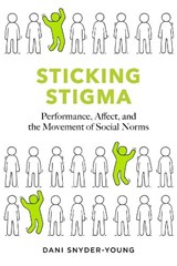Sticking Stigma - Dani Snyder-Young - 9780826508485