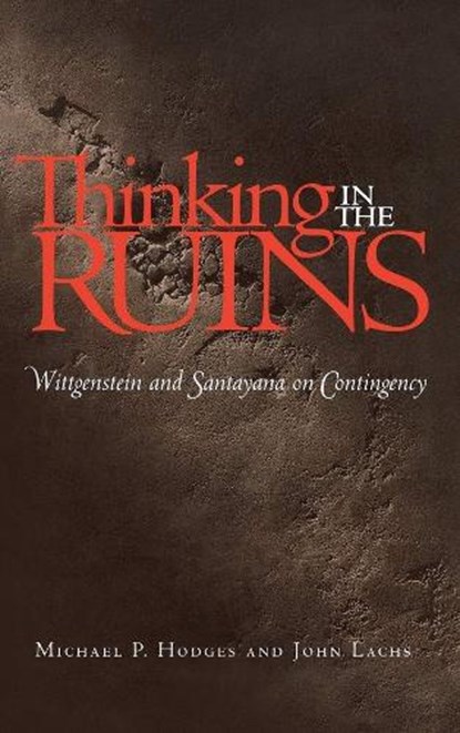 Thinking in the Ruins, Michael P. Hodges ; John Lachs - Gebonden - 9780826513410