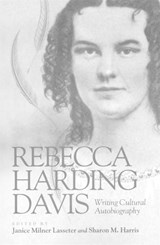 Rebecca Harding Davis - Janice Milner Lasseter ; Sharon M. Harris - 9780826513540