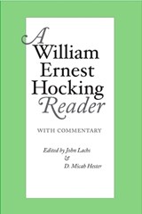 A William Ernest Hocking Reader - John Lachs ; D.Micah Hester - 9780826513700