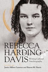 Rebecca Harding Davis - Janice Milner Lasseter ; Sharon M. Harris - 9780826513847