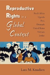Reproductive Rights in a Global Context - Lara M Knudsen - 9780826515278