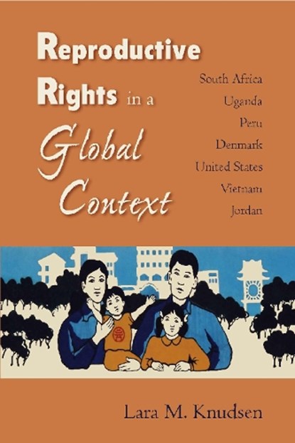 Reproductive Rights in a Global Context, Lara M Knudsen - Gebonden - 9780826515278