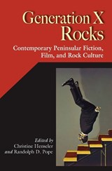 Generation X Rocks - Christine Henseler ; Randolph D. Pope - 9780826515643