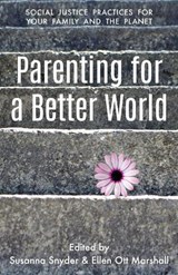 Parenting for a Better World - Susanna Snyder ; Ellen Ott Marshall - 9780827231863