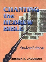 Chanting the Hebrew Bible - Joshua R. Jacobson - 9780827608160