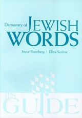 Dictionary of Jewish Words - Ellen Scolnic ; Joyce Eisenberg - 9780827608320