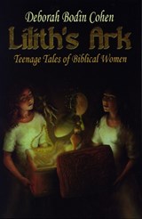 Lilith's Ark - COHEN,  Deborah Bodin - 9780827608337