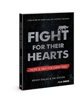 Fight for Their Hearts - Kenny Dallas ; Tim Sexton ; Robert Noland - 9780830781294