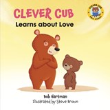 Clever Cub Learns about Love - Bob Hartman - 9780830782536