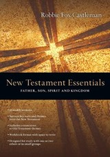 New Testament Essentials - Robbie F. Castleman - 9780830810529