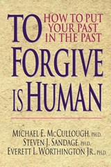 To Forgive Is Human - Michael E. McCullough ; Steven J. Sandage ; Everett L. Worthington Jr. - 9780830816835