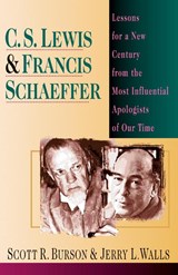 C.S. Lewis and Francis Schaeffer - Scott R. Burson ; Jerry L. Walls - 9780830819355