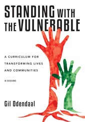Standing with the Vulnerable - A Curriculum for Transforming Lives and Communities