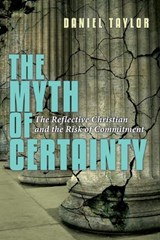 The Myth of Certainty - Daniel Taylor - 9780830822379