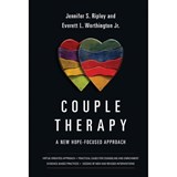 Couple Therapy – A New Hope–Focused Approach - Jennifer S. Ripley ; Everett L. Worthington Jr. - 9780830828579