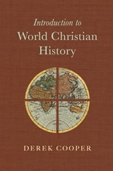 Introduction to World Christian History - Derek Cooper - 9780830840885