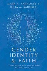 Gender Identity and Faith - Mark A Yarhouse ; Julia Anne Sadusky - 9780830841820