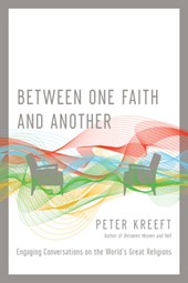 Between One Faith and Another – Engaging Conversations on the World`s Great Religions
