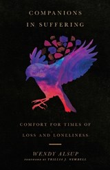 Companions in Suffering - Comfort for Times of Loss and Loneliness - Wendy Alsup ; Trillia J. Newbell - 9780830845866