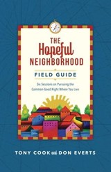 The Hopeful Neighborhood Field Guide - Anthony Allan Cook ; Don Everts - 9780830847334