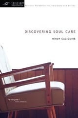 Discovering Soul Care - Mindy Caliguire - 9780830867325