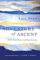 Adventure of Ascent - Luci Shaw - 9780830871889