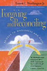 Forgiving and Reconciling - Everett L. Worthington Jr. - 9780830875269
