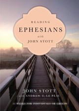 Reading Ephesians with John Stott - John Stott - 9780830892419