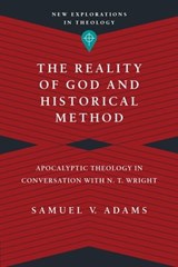 The Reality of God and Historical Method - Samuel V. Adams - 9780830899500