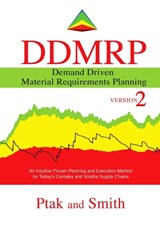 Demand Driven Material Requirements Planning (DDMRP), Version 2 - Carol Ptak ; Chad Smith - 9780831136284